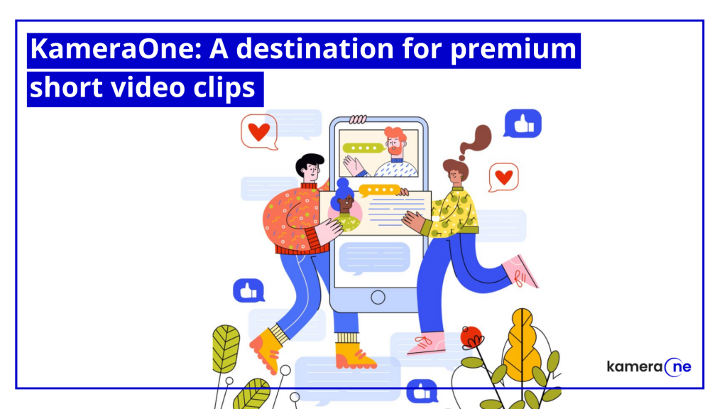 KameraOne: A destination for premium short video clips